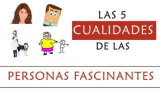 Cualidades de las personas fascinantes y atractivas