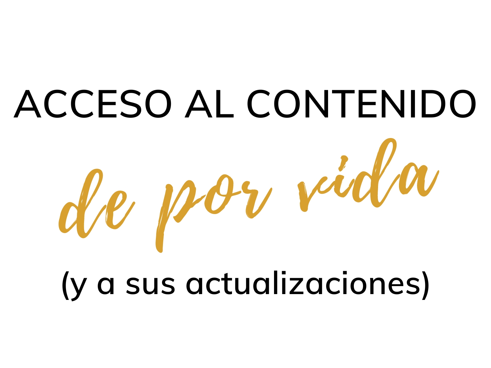acceso de por vida